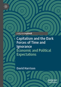 Abbildung von: Capitalism and the Dark Forces of Time and Ignorance - Palgrave Macmillan