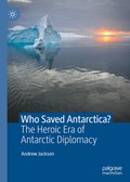 Cover: Who Saved Antarctica? - Palgrave Macmillan