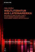Cover: Weltliteratur aus Lateinamerika - De Gruyter