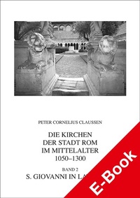 Abbildung von: Die Kirchen der Stadt Rom im Mittelalter 1050-1300. Bd. 2 - Franz Steiner Verlag