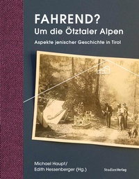 Bild: Fahrend? Um die Ötztaler Alpen - Studien Verlag