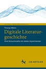 Cover: Digitale Literaturgeschichte - J.B. Metzler