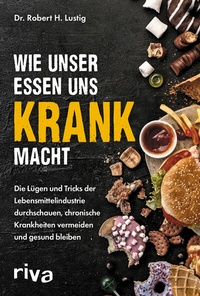 Abbildung von: Wie unser Essen uns krank macht - Riva