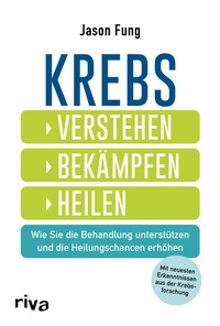 Enlarge image Cover: Krebs - verstehen, bekämpfen, heilen - Riva