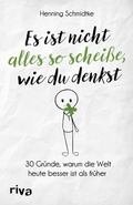Cover: Es ist nicht alles so schei&szlig;e, wie du denkst - Riva