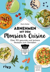 Abbildung von: Abnehmen mit dem Monsieur Cuisine - Riva