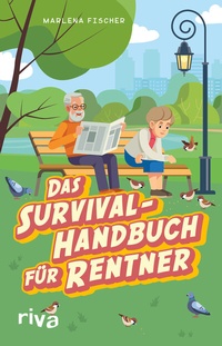Abbildung von: Das Survival-Handbuch für Rentner - Riva