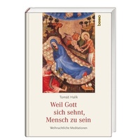 Abbildung von: Weil Gott sich sehnt, Mensch zu sein - St. Benno