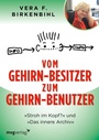 Cover: Vom Gehirn-Besitzer zum Gehirn-Benutzer - mvg