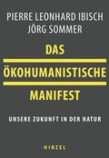 Cover: Das &ouml;kohumanistische Manifest - Hirzel