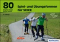 Cover: 80 Spiel- und &Uuml;bungsformen f&uuml;r SKIKE - Hofmann-Verlag