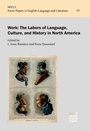 Cover: Work: The Labors of Language, Culture, and History in North America - Narr Francke Attempto Verlag