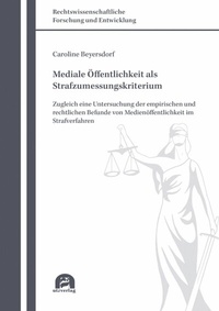 Abbildung von: Mediale Öffentlichkeit als Strafzumessungskriterium - utzverlag
