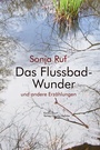 Cover: Das Flussbad-Wunder - konkursbuch