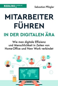 Abbildung von: Mitarbeiter führen in der digitalen Ära - REDLINE