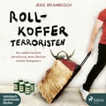 Cover: Rollkofferterroristen - steinbach sprechende b&uuml;cher
