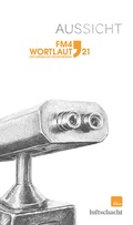 Cover: FM4 Wortlaut 21. Aussicht - Luftschacht
