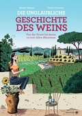 Cover: Die unglaubliche Geschichte des Weins - bahoe books