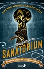 Cover: Das geheime Sanatorium - Lindwurm Verlag