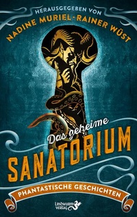 Enlarge image Cover: Das geheime Sanatorium - Lindwurm Verlag
