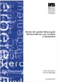 Cover: Struktur der sozialen Sicherung bei Rechtsanw&auml;ltinnen und -anw&auml;lten in Deutschland - Institut f&uuml;r Freie Berufe an der Friedrich-Alexander-Universit&auml;t Erlangen-N&uuml;rnberg e. V.