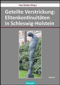 Cover: Geteilte Verstrickung: Elitenkontinuit&auml;ten in Schleswig-Holstein - Husum Druck- und Verlagsgesellschaft