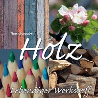Abbildung von: HOLZ - Lebendiger Werkstoff - Blockchain-Institut