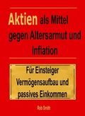 Cover: Aktien als Mittel gegen Altersarmut und Inflation - Selfpublished