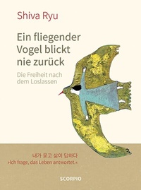 Abbildung von: Ein fliegender Vogel blickt nie zurück - Scorpio Verlag