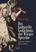 Cover: Das kulturelle Ged&auml;chtnis der Wiener Operette - Hollitzer Wissenschaftsverlag