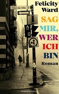 Cover: Sag mir, wer ich bin - Europa Verlage