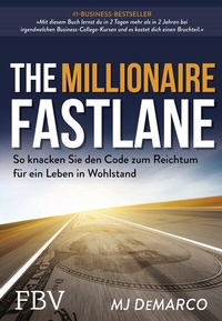 Abbildung von: The Millionaire Fastlane - FinanzBuch Verlag