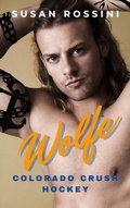 Cover: Wolfe (Colorado Crush Hockey Series, #2) - Susan Rossini
