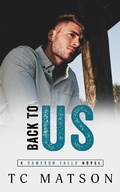 Cover: Back to Us (Cameron Falls: A Small Town Romance, #2) - Cameron Falls: A Small Town Romance