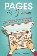 Cover: Pages F&uuml;r Senioren: Das L&auml;cherlich Einfache Handbuch zur Wortverarbeitung auf Ihrem Mac - SD Editions