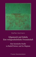 Cover: Gilgamesch und Enkidu - eine weltgeschichtliche Freundschaft - Freies Geistesleben