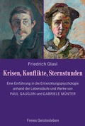 Cover: Krisen, Konflikte, Sternstunden - Freies Geistesleben