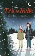 Cover: Tru & Nelle - eine Weihnachtsgeschichte - Freies Geistesleben