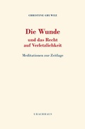Cover: Die Wunde und das Recht auf Verletzlichkeit - Urachhaus