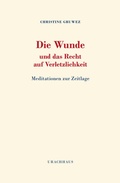 Cover: Die Wunde und das Recht auf Verletzlichkeit - Urachhaus