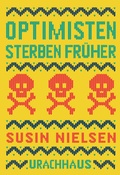 Cover: Optimisten sterben fr&uuml;her - Urachhaus