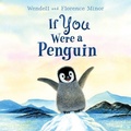 Cover: If You Were a Penguin - HarperCollins