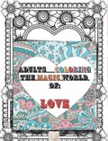 Cover: Adult coloring The magic world of Love - Elsevier