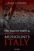Cover: The Fascist Party and Popular Opinion in Mussolini's Italy - Oxford University Press