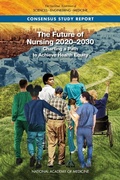 Cover: The Future of Nursing 2020-2030 - National Academies Press