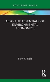 Enlarge image Cover: Absolute Essentials of Environmental Economics - Routledge