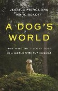 Cover: A Dog's World - Princeton University Press