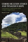 Cover: Communication Ethics and Tenacious Hope - Southern Illinois University Press