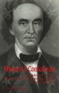 Abbildung von: Missouri's Confederate - University of Missouri Press