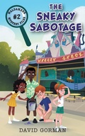 Cover: The Sneaky Sabotage - FriesenPress